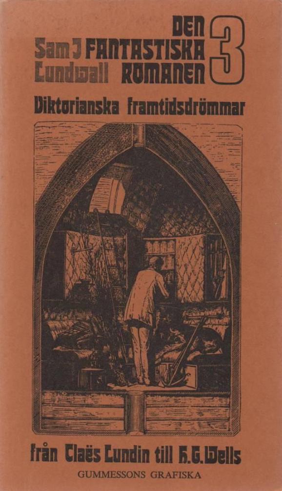 Den fantastiska romanen 3: Viktorianska framtidsdrömmar från Claës Lundin till H.G. Wells