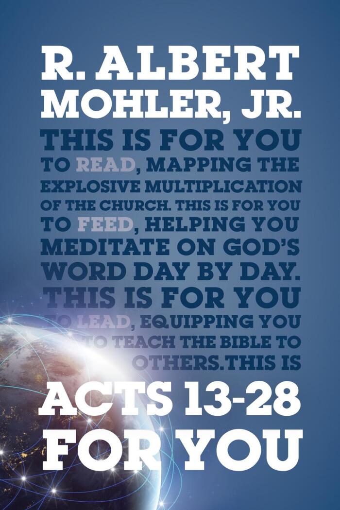 Acts 13-28 for You: Mapping the Explosive Multiplying of the Church