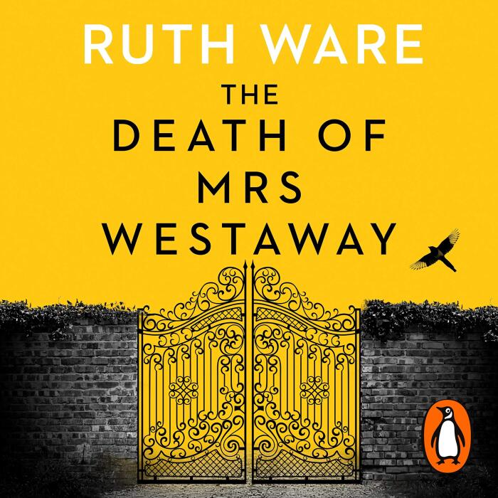 The Death of Mrs Westaway: A gripping psychological thriller from the Sunday Times bestselling author of The Woman in Cabin 10