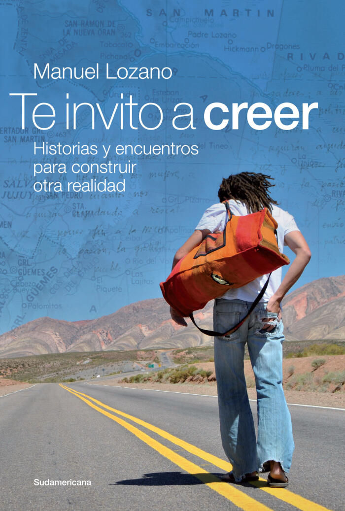 Te invito a creer: Historias y encuentros para construir otra realidad