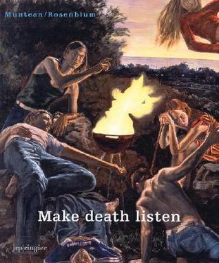 Markus Muntean & Adi Rosenblum: Make Death Listen