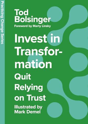 Invest in Transformation: Quit Relying on Trust