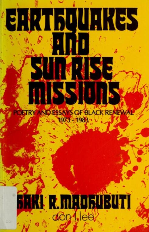 Earthquakes and Sunrise Missions: Poetry and Essays of Black Renewal, 1973-1983