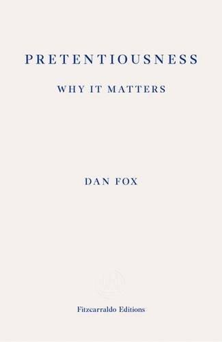 Pretentiousness: Why it Matters