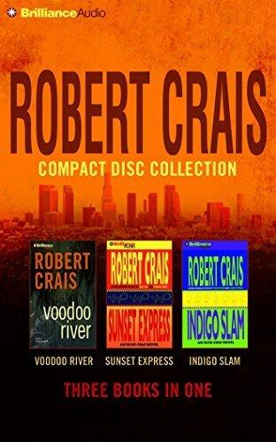Voodoo River, Sunset Express, Indigo Slam (Elvis Cole/Joe Pike Series)