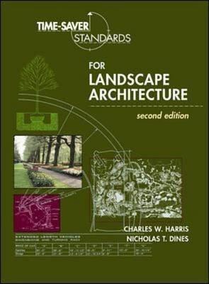 Time-saver Standards for Landscape Architecture: Design and Construction Data