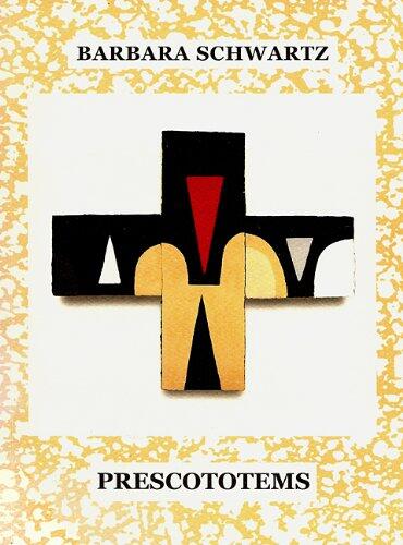 BARBARA SCHWARTZ: PRESCOTOTEMS [ Text in English and Italian ]