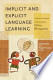 Implicit and Explicit Language Learning: Conditions, Processes, and Knowledge in SLA and Bilingualism
