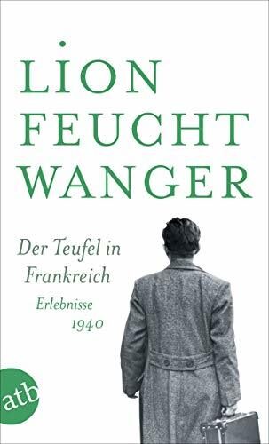 Der Teufel in Frankreich: Erlebnisse. 1940