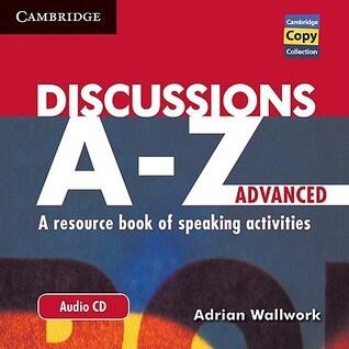 Discussions A Z Advanced Audio Cd: A Resource Book Of Speaking Activities
