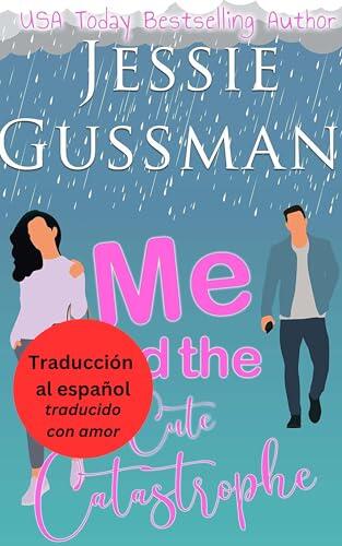 Yo y la Adorable Catástrofe (Vaya Disgusto, Idaho 1) (Spanish - Good Grief, ID)