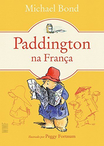 Paddington na França (Urso Paddington Livro 3)