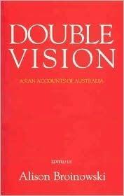 Double Vision: Asian Accounts Of Australia