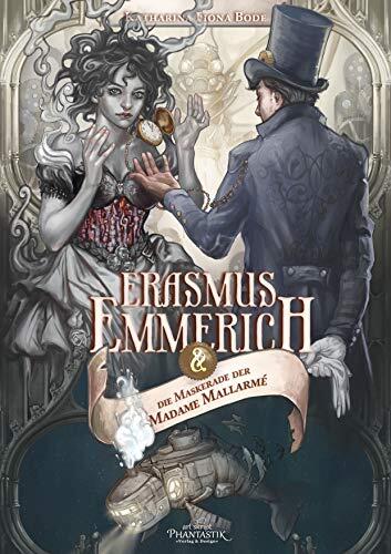 Erasmus Emmerich und die Maskerade der Madame Mallarmé (Erasmus Emmerich Reihe 1)