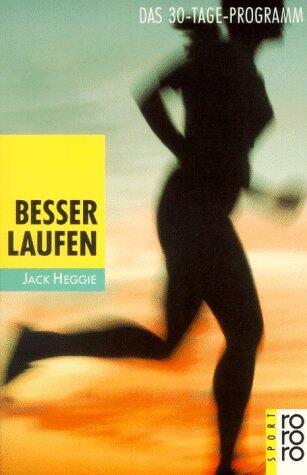 Besser laufen. Das 30- Tage- Programm. ( sport).