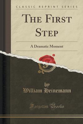 The First Step: A Dramatic Moment