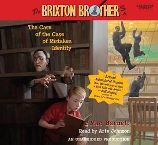 The Case Of The Case Of Mistaken Identity: The Brixton Brothers, Book 1