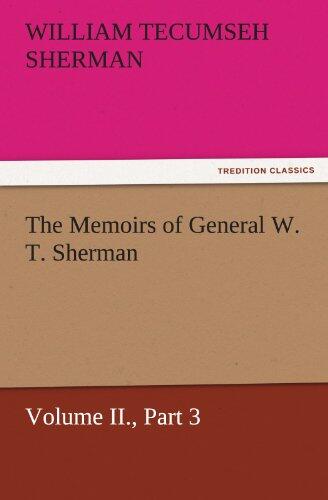 The Memoirs of General W. T. Sherman (Volume II, Part 3)