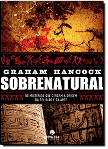 Sobrenatural: Os mistérios que cercam a origem da religião e da arte