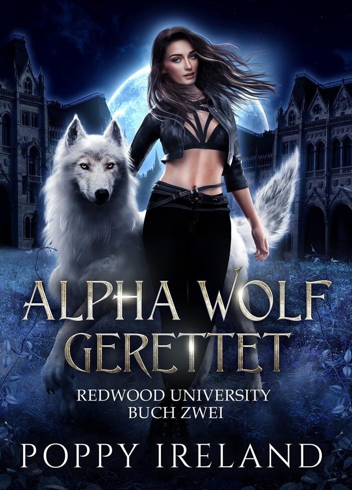 Alpha Wolf Gerettet: Eine Werwolf Romanze (Redwood University 2)