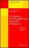 25 Years of Non-Equilibrium Statistical Mechanics: Proceedings of the XIII Sitges Conference, Sitges, Barcelona Spain, 13-17 June 1994