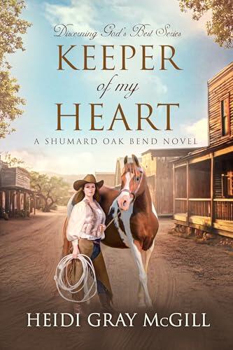 Keeper of My Heart: A Shumard Oak Bend Novel