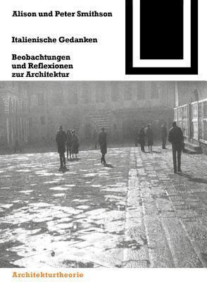 Italienische Gedanken: Beobachtungen und Reflexionen zur Architektur (Bauwelt Fundamente, 111)