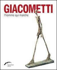 Giacometti. L'Homme qui marche.