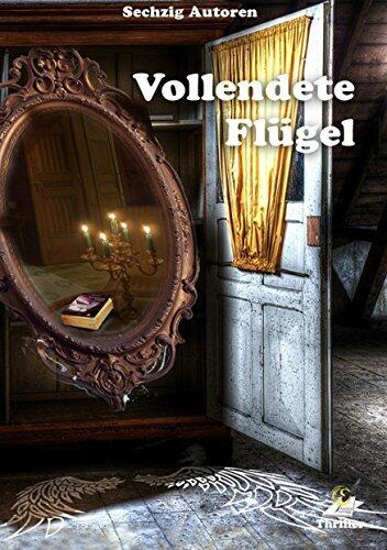 Vollendete Flügel (Trilogie der Flügel 3)