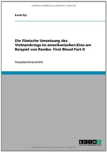 Die filmische Umsetzung des Vietnamkriegs im amerikanischen Kino am Beispiel von Rambo- First Blood Part II