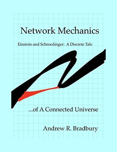 Network Mechanics: A Connected Universe