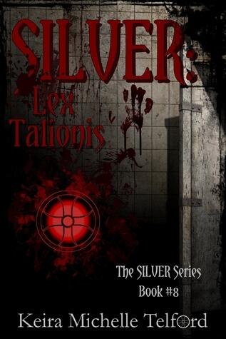 SILVER: Lex Talionis (The Outlier Trilogy, #1)