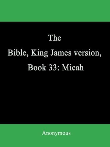 The Bible, King James version, Book 33: Micah