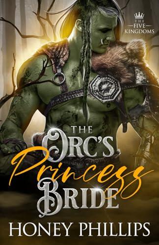 The Orc's Princess Bride: An Orc Fantasy Romance