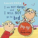 I am Not Sleepy and I Will Not Go to Bed