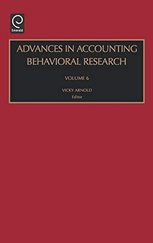Advances in Accounting Behavioral Research (Volume 6)