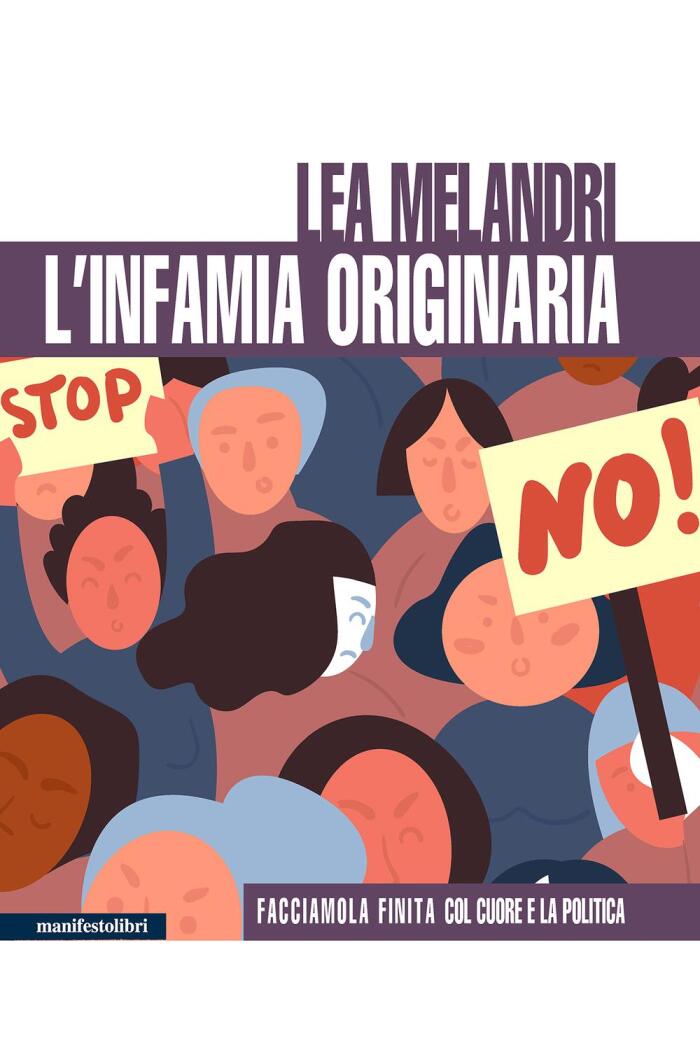 L'Infamia Originaria: Facciamola Finita Col Cuore E La Politica