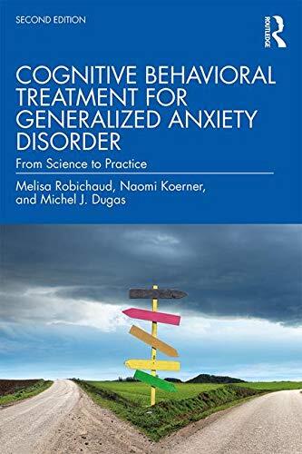 Cognitive Behavioral Treatment for Generalized Anxiety Disorder: From Science to Practice