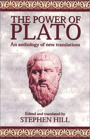 The Power of Plato: An Anthology of New Translations