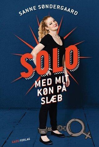 Solo (Med Mit Køn På Slæb)