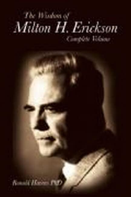 The Wisdom of Milton H. Erickson