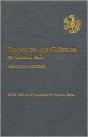 The Bronze Age Civilization of Central Asia
