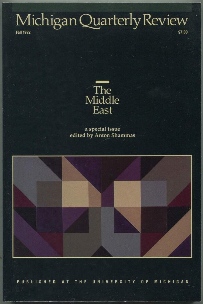 Michigan Quarterly Review: Volume XXXI, Number 4, Fall 1992: A Special Issue: The Middle East