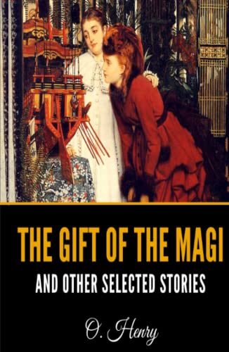 The Gift Of The Magi And Other Selected Stories