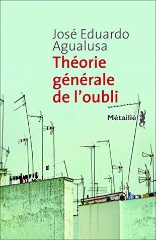 Théorie Générale de l'Oubli