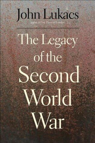 The Legacy of the Second World War
