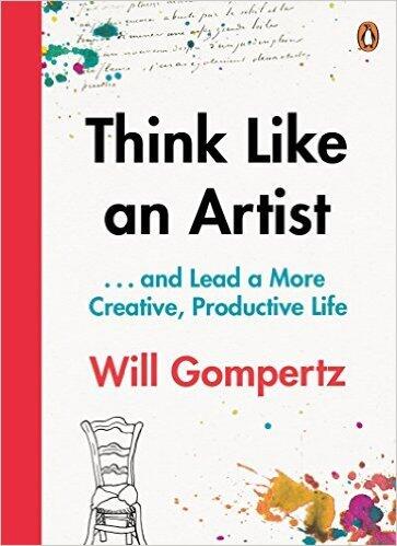 Think Like an Artist: . . . and Lead a More Creative, Productive Life