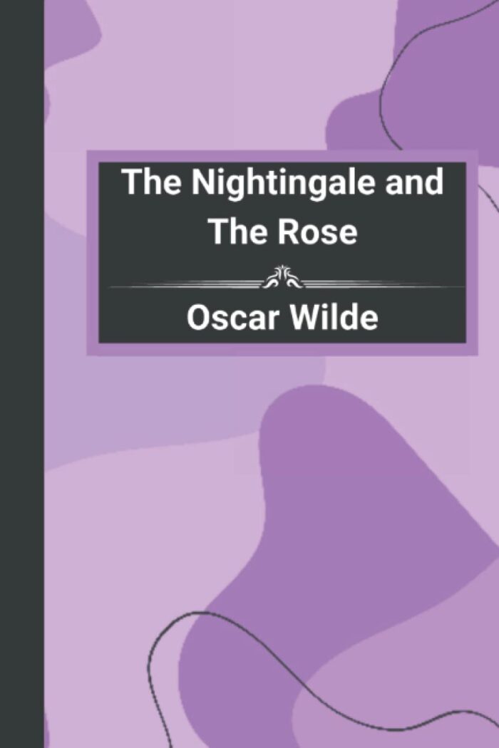 The Nightingale and the Rose Illustrated Edition