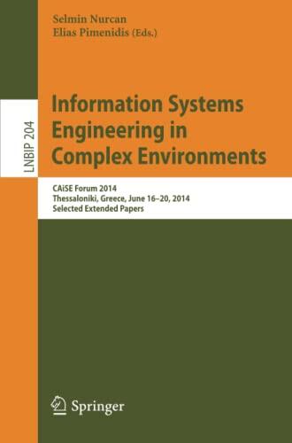 Information Systems Engineering in Complex Environments: CAiSE Forum 2014, Thessaloniki, Greece, June 16-20, 2014, Selected Extended Papers