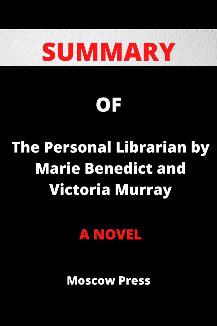 Summary Of The Personal Librarian: A Novel